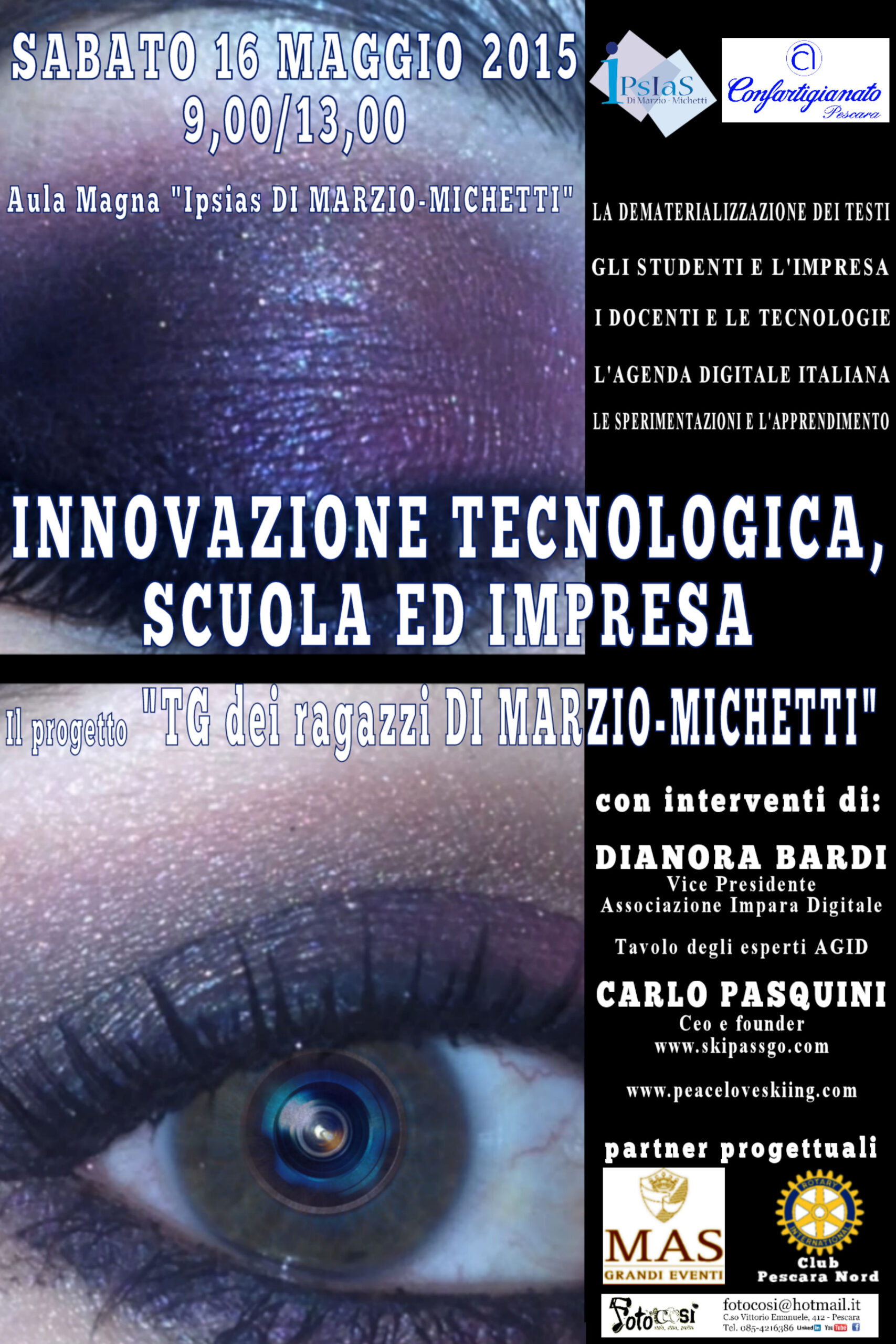INNOVAZIONE TECNOLOGICA SCUOLA E IMPRESA – 16 maggio 2015 Aula Magna Di Marzio Michetti
