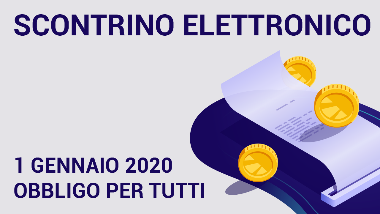 Dal 1°gennaio 2020 scontrini e ricevute fiscali diventano elettronici: cosa fare?