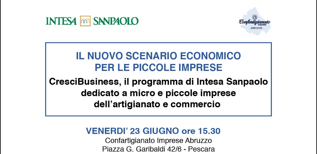 Confartigianato Abruzzo e Intesa Sanpaolo insieme per sostenere le imprese del territorio